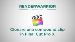 Final Cut Pro X – Clonare una compound clip