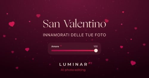 Luminar AI in promo per San Valentino